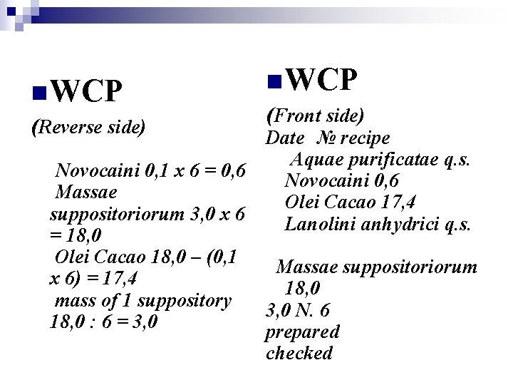 n WCP (Reverse side) n WCP (Front side) Date № recipe Aquae purificatae q.