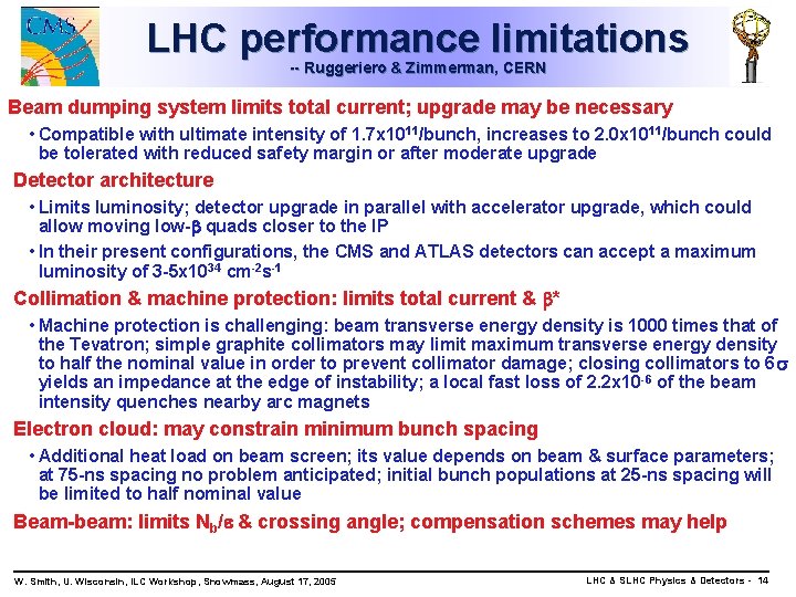 LHC performance limitations -- Ruggeriero & Zimmerman, CERN Beam dumping system limits total current;