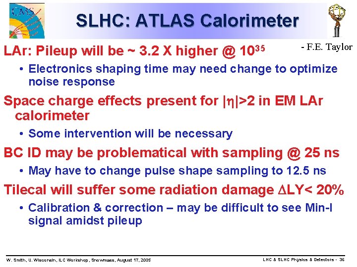 SLHC: ATLAS Calorimeter LAr: Pileup will be ~ 3. 2 X higher @ 1035