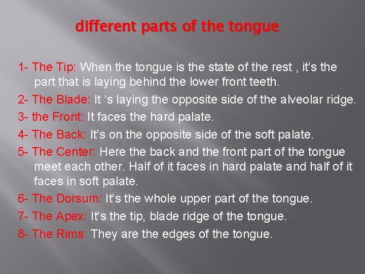 different parts of the tongue 1 - The Tip: When the tongue is the