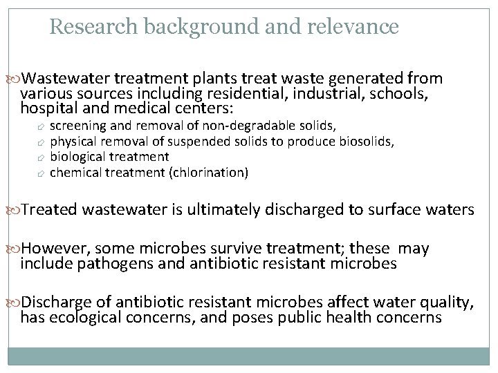 Research background and relevance Wastewater treatment plants treat waste generated from various sources including