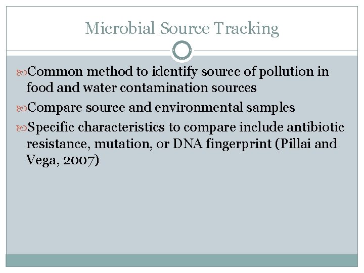 Microbial Source Tracking Common method to identify source of pollution in food and water