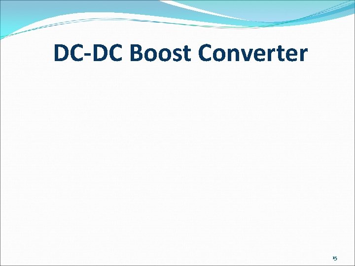 DC-DC Boost Converter 15 