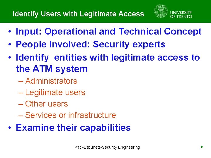 Identify Users with Legitimate Access • Input: Operational and Technical Concept • People Involved: