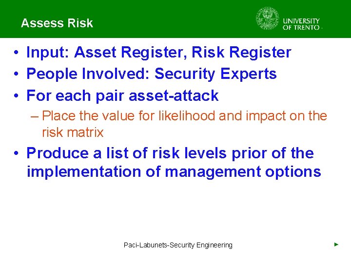 Assess Risk • Input: Asset Register, Risk Register • People Involved: Security Experts •