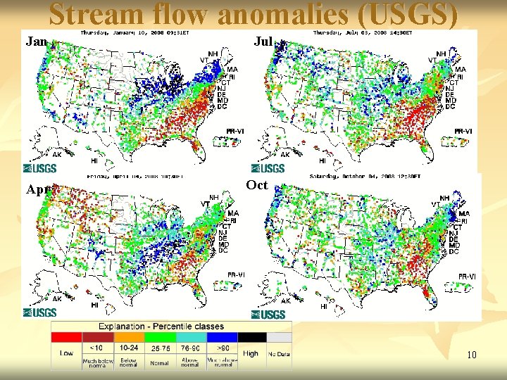 Stream flow anomalies (USGS) Jan Apr Jul Oct 10 