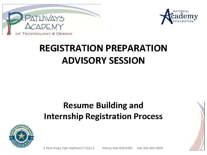 REGISTRATION PREPARATION ADVISORY SESSION Resume Building and Internship Registration Process 2 Pent Road, East