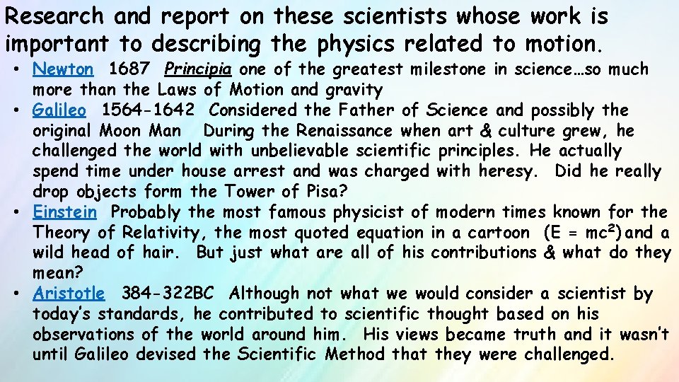 Research and report on these scientists whose work is important to describing the physics