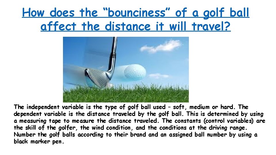 How does the “bounciness” of a golf ball affect the distance it will travel?