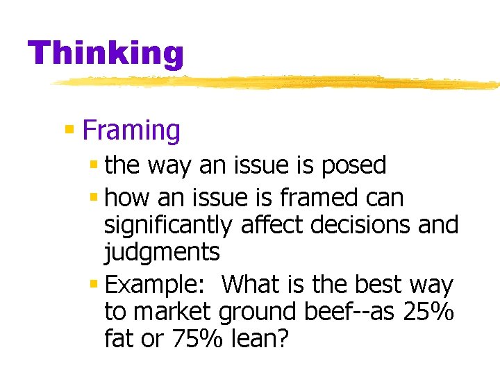 Thinking § Framing § the way an issue is posed § how an issue Thinking § Framing § the way an issue is posed § how an issue
