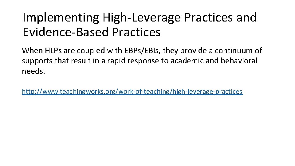 Implementing High‐Leverage Practices and Evidence‐Based Practices When HLPs are coupled with EBPs/EBIs, they provide