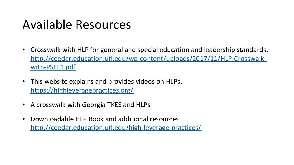 Available Resources • Crosswalk with HLP for general and special education and leadership standards: