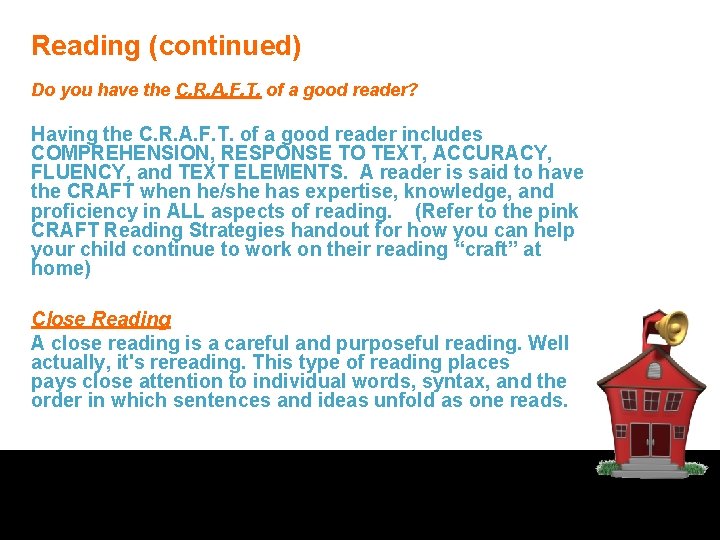 Reading (continued) Do you have the C. R. A. F. T. of a good