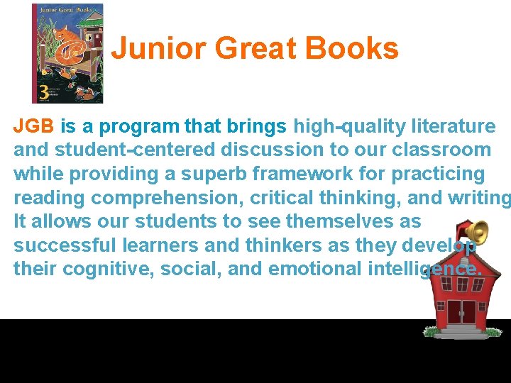 Junior Great Books JGB is a program that brings high-quality literature and student-centered discussion