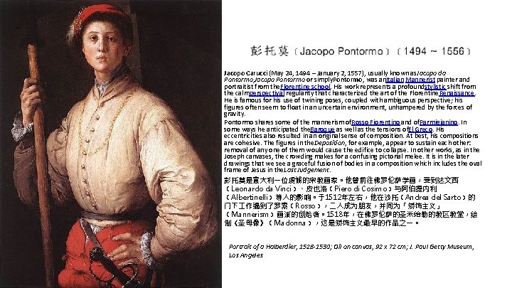  • • • Jacopo Carucci (May 24, 1494 – January 2, 1557), usually