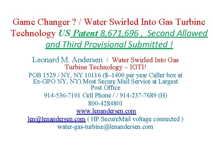 Game Changer ? / Water Swirled Into Gas Turbine Technology US Patent 8, 671,