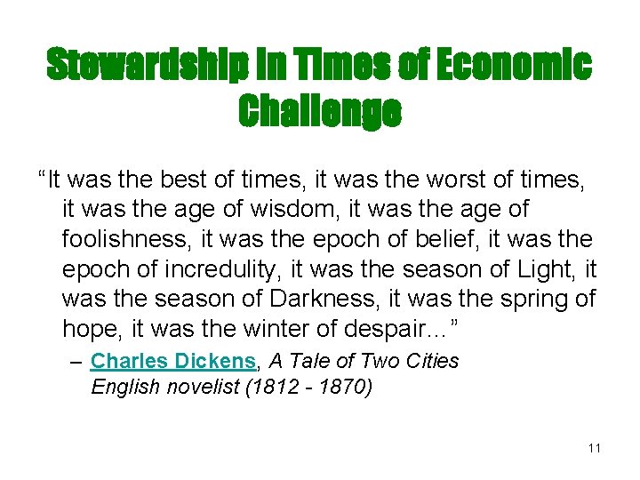 Stewardship in Times of Economic Challenge “It was the best of times, it was