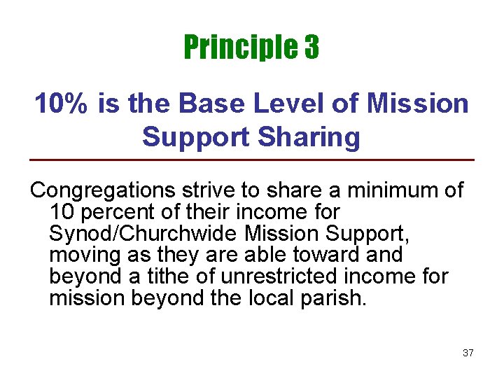 Principle 3 10% is the Base Level of Mission Support Sharing Congregations strive to