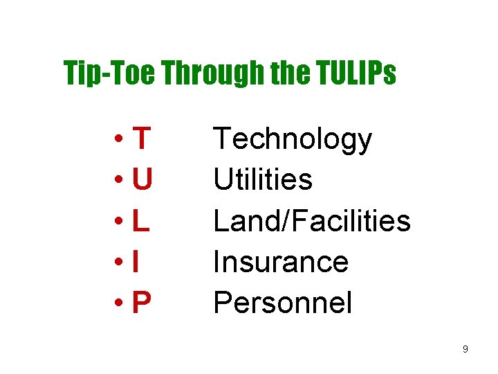 Tip-Toe Through the TULIPs • T • U • L • I • P