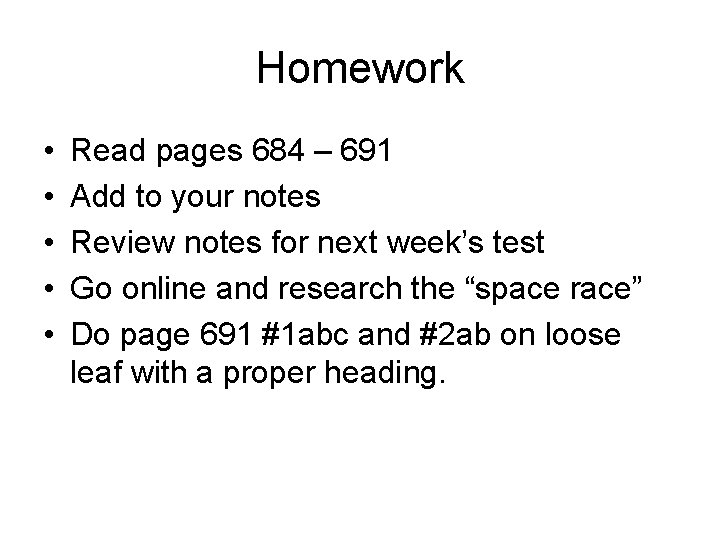 Homework • • • Read pages 684 – 691 Add to your notes Review Homework • • • Read pages 684 – 691 Add to your notes Review