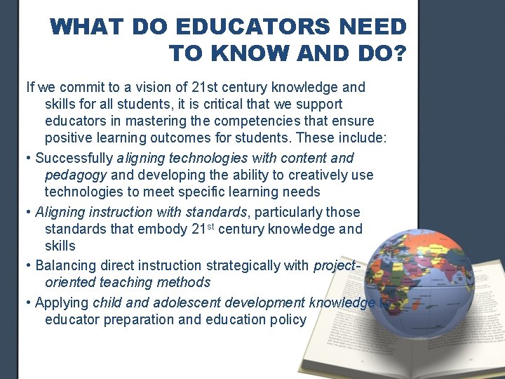 WHAT DO EDUCATORS NEED TO KNOW AND DO? If we commit to a vision