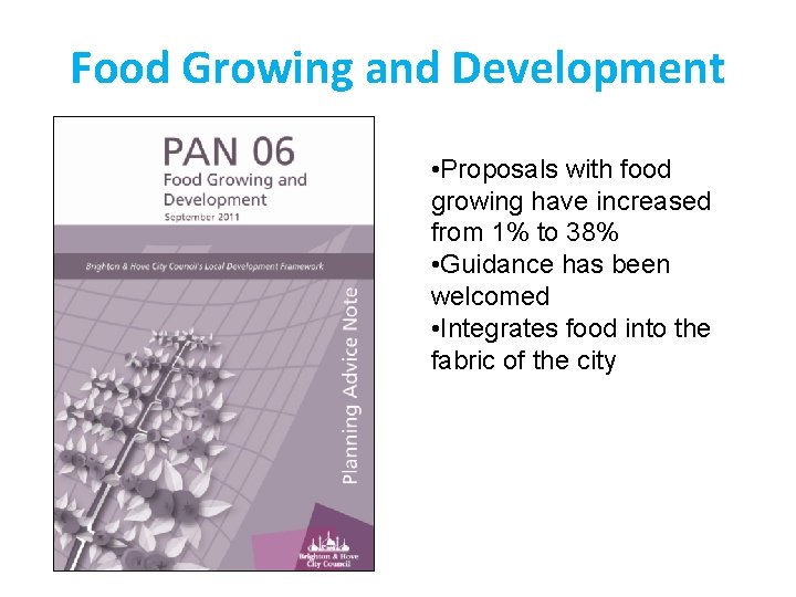 Food Growing and Development • Proposals with food growing have increased from 1% to Food Growing and Development • Proposals with food growing have increased from 1% to