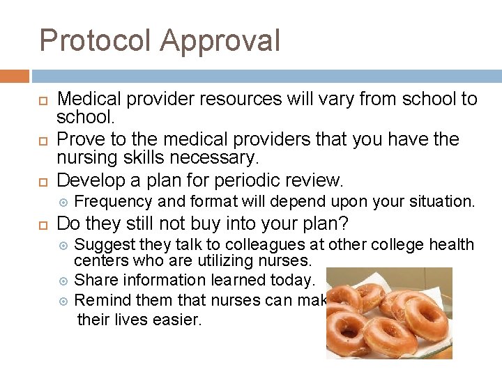 Protocol Approval Medical provider resources will vary from school to school. Prove to the