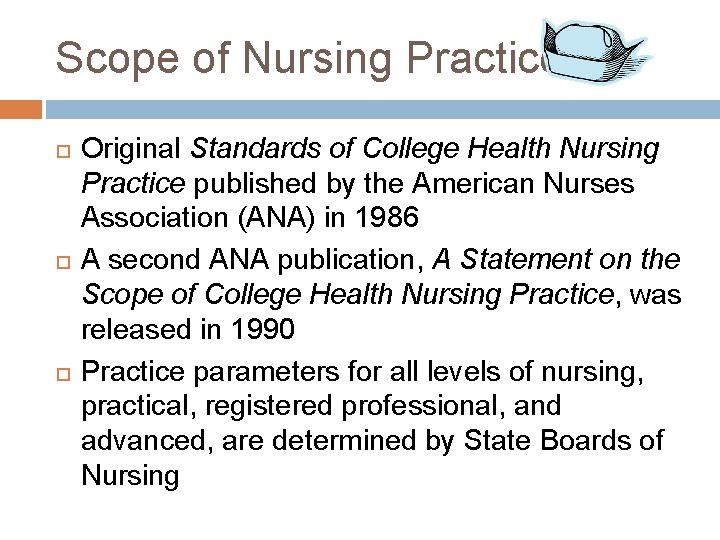 Scope of Nursing Practice Original Standards of College Health Nursing Practice published by the
