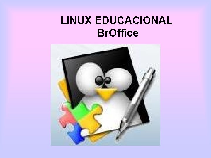 LINUX EDUCACIONAL Br. Office 