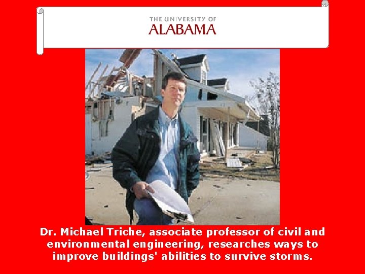 Dr. Michael Triche, associate professor of civil and environmental engineering, researches ways to improve