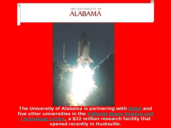 The University of Alabama is partnering with NASA and five other universities in the