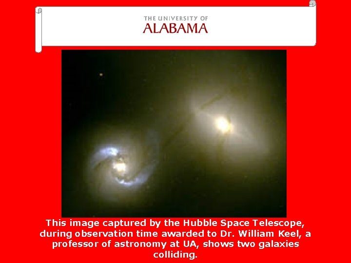 This image captured by the Hubble Space Telescope, during observation time awarded to Dr.