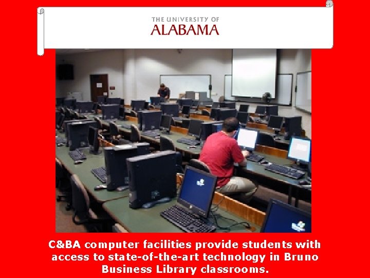  C&BA computer facilities provide students with access to state-of-the-art technology in Bruno Business