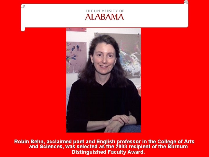 Robin Behn, acclaimed poet and English professor in the College of Arts and Sciences,