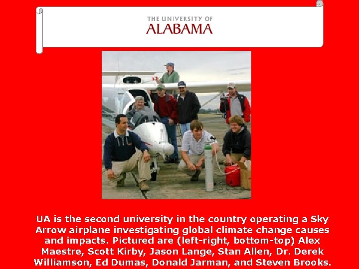 UA is the second university in the country operating a Sky Arrow airplane investigating