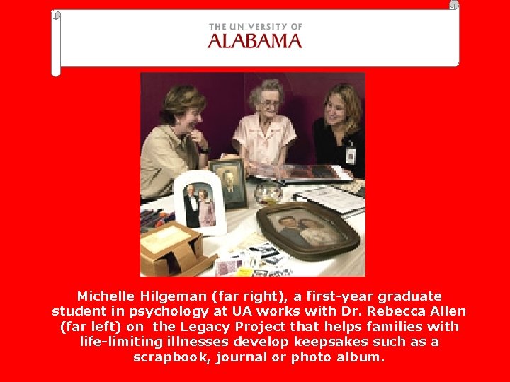Michelle Hilgeman (far right), a first-year graduate student in psychology at UA works with