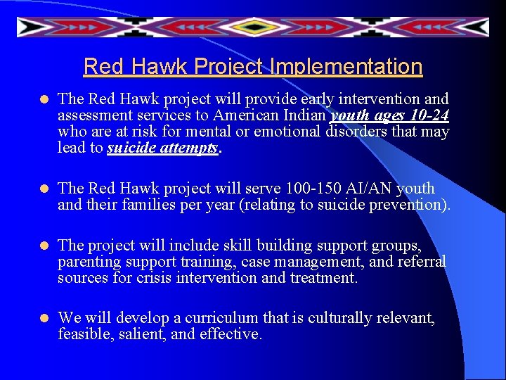 Red Hawk Project Implementation l The Red Hawk project will provide early intervention and Red Hawk Project Implementation l The Red Hawk project will provide early intervention and
