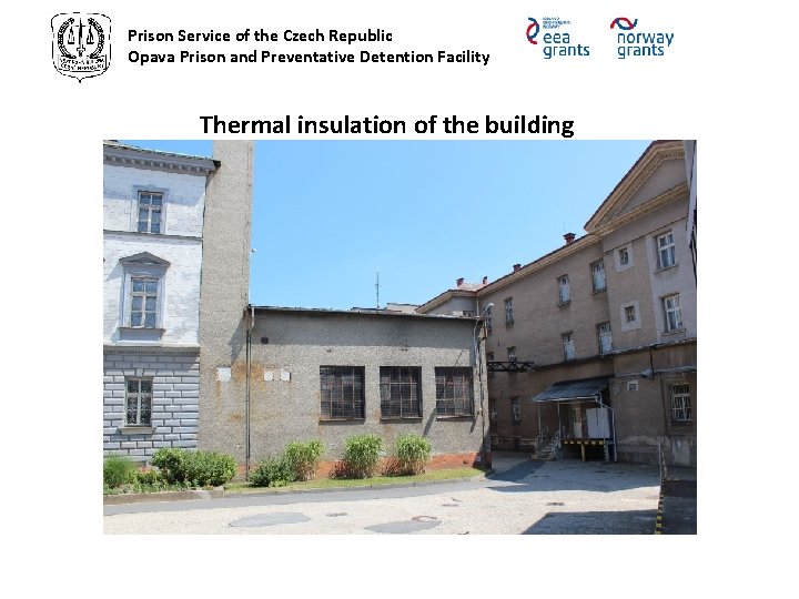 Prison Service of the Czech Republic Opava Prison and Preventative Detention Facility Thermal insulation