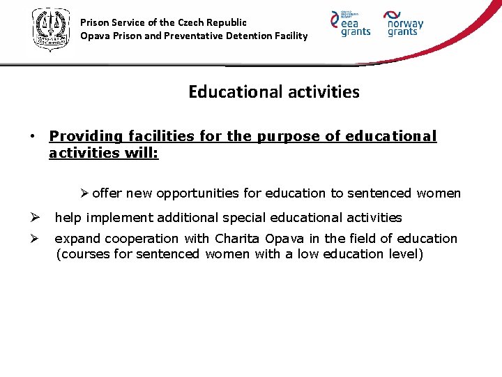Prison Service of the Czech Republic Opava Prison and Preventative Detention Facility Educational activities