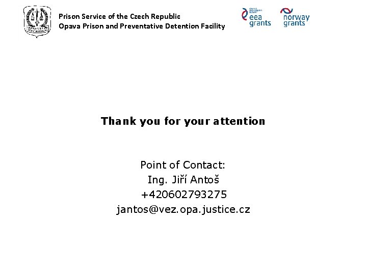 Prison Service of the Czech Republic Opava Prison and Preventative Detention Facility Thank you