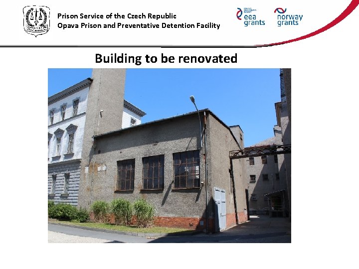 Prison Service of the Czech Republic Opava Prison and Preventative Detention Facility Building to