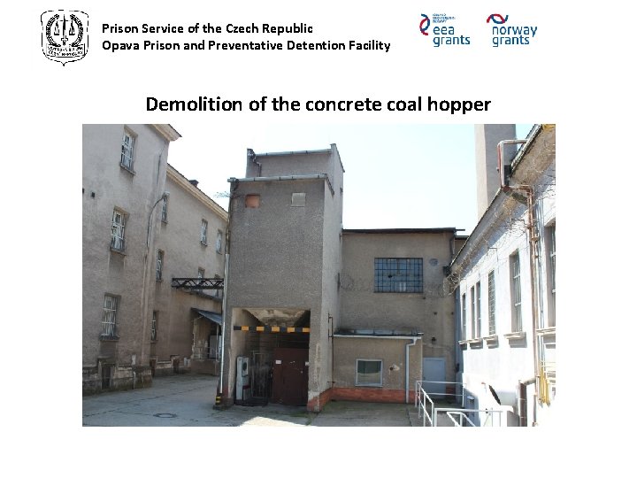 Prison Service of the Czech Republic Opava Prison and Preventative Detention Facility Demolition of