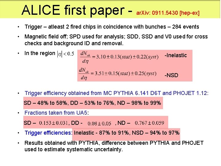 ALICE first paper - ar. Xiv: 0911. 5430 [hep-ex] • Trigger – atleast 2
