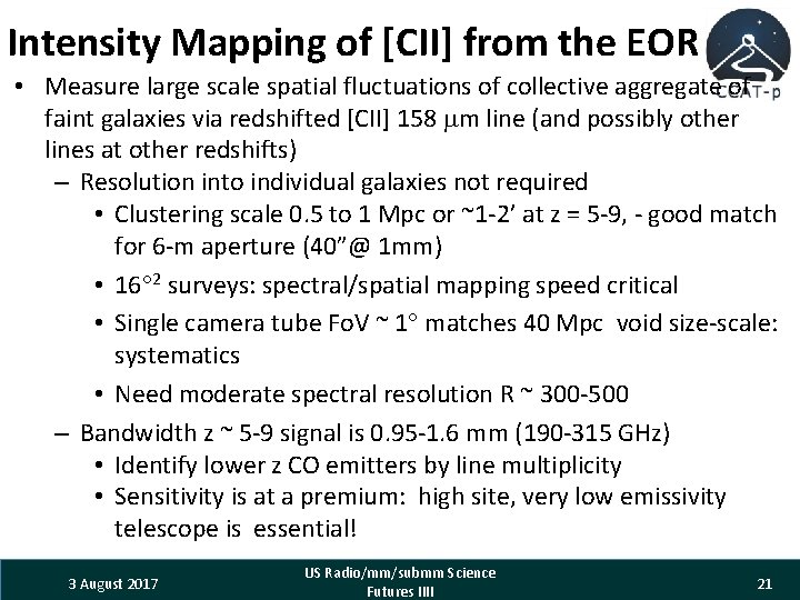 Intensity Mapping of [CII] from the EOR • Measure large scale spatial fluctuations of