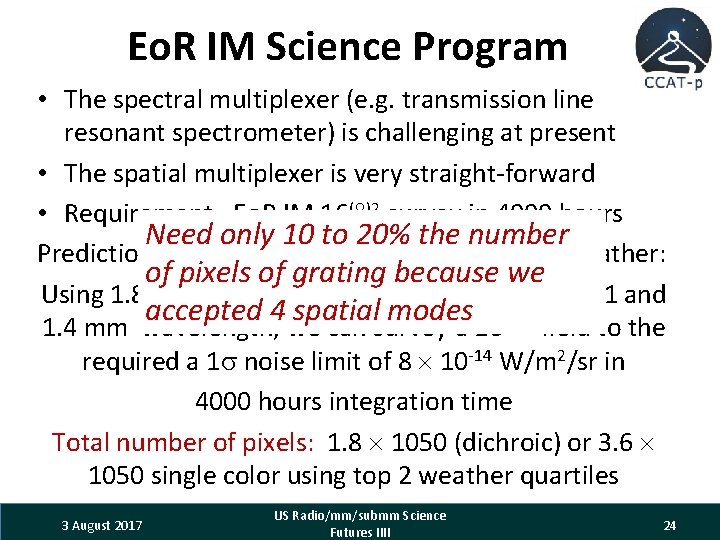 Eo. R IM Science Program • The spectral multiplexer (e. g. transmission line resonant