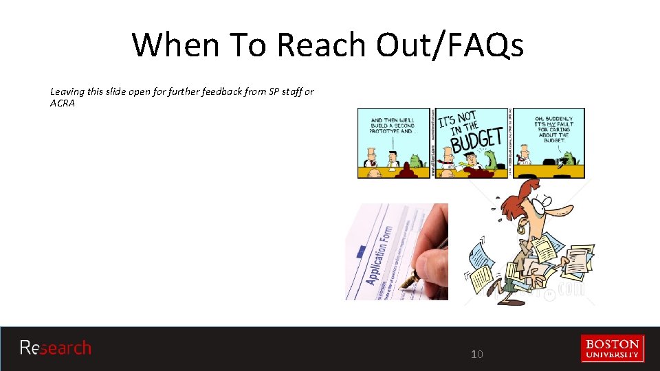 When To Reach Out/FAQs Leaving this slide open for further feedback from SP staff