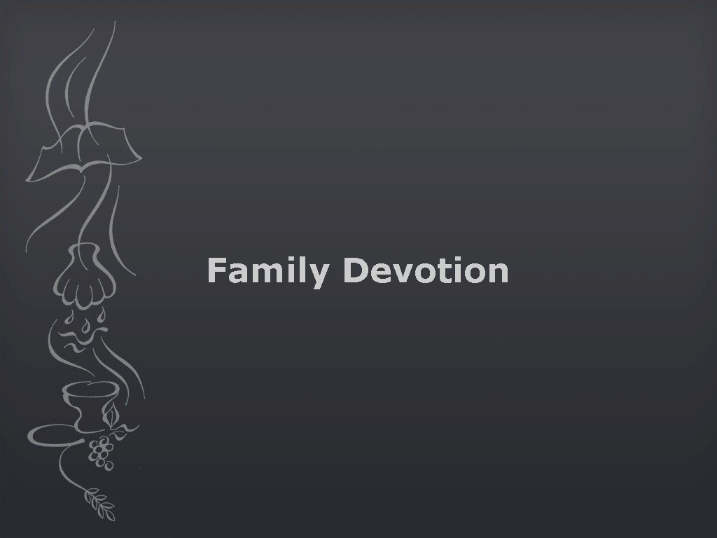 Family Devotion 