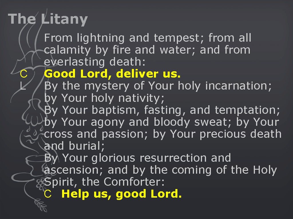 The Litany C L From lightning and tempest; from all calamity by fire and