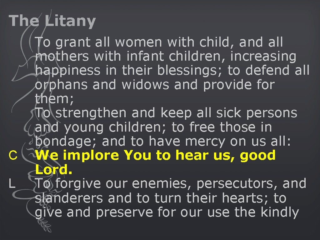 The Litany C L To grant all women with child, and all mothers with