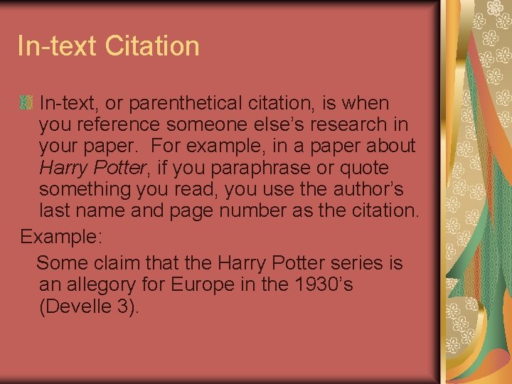 In-text Citation In-text, or parenthetical citation, is when you reference someone else’s research in